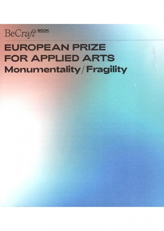 The Making Enigma, OR The Tale of Being Human - in Monumentality / Fragility, catalogue for the European Prize for Applied Arts (2018)
